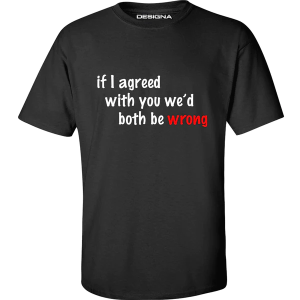 T Shirt - Humour Dart T-Shirt - Black - If I Agreed With You 1 T Shirt - Humour Dart T-Shirt - Black - If I Agreed With You